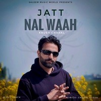 Jatt Nal Waah