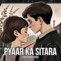 Pyaar Ka Sitara (2025 Remastered)