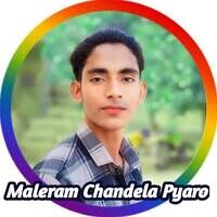 Maleram Chandela Pyaro