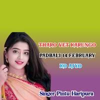 Tharo Vet Karungo Padbali 14 February Ko Ajyo