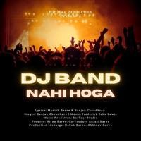 DJ Band Nahi Hoga
