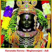 Karunato Nannu - Megharanjani - Adi