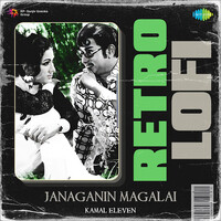 Janaganin Magalai - Retro Lofi