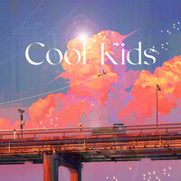 Cool Kids Song Download: Play & Listen Cool Kids all MP3 Song by Miniz ...