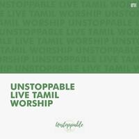 Unstoppable Live Tamil Worship