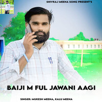 Baiji M Ful Jawani Aagi