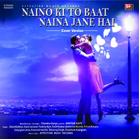 Naino Ki To Baat Naina Jane Hai cover version