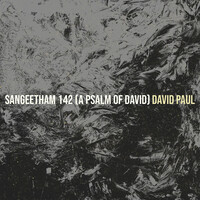 Sangeetham 142 (A Psalm of David)