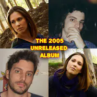 The 2005 Unreleased Album