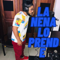 La Nena Lo Prende