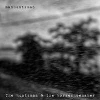 The Huntsman & the Horseshoemaker