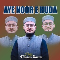 Aye Noor E Huda