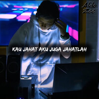 Kau Jahat Aku Juga Jahatlah