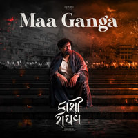 Maa Ganga  (From "Kaashi Raaghav")