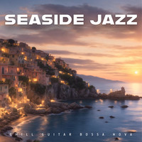 Seaside Jazz (Chill Guitar Bossa Nova)