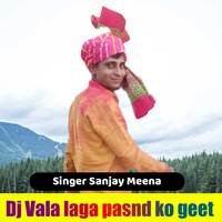 Dj Vala Laga Pasand Ko Geet