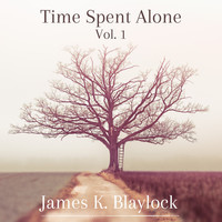 Time Spent Alone, Vol. 1 Songs Download: Play & Listen Time Spent Alone ...