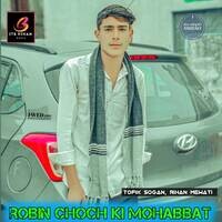 ROBIN CHOCH KI MOHABBAT