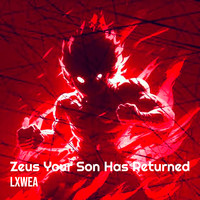 Zeus Your Son Has Returned