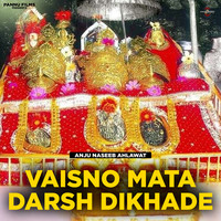 Vaisno Mahre Darsh Dikhade