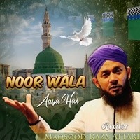 Noor Wala Aaya Hai