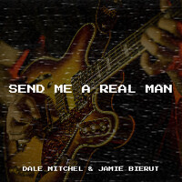 Send Me a Real Man