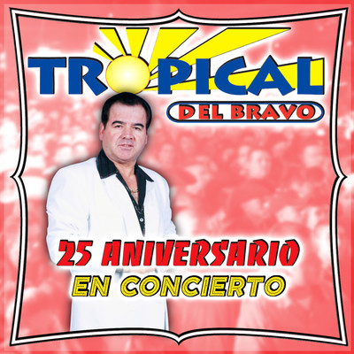 La Boda de los Inditos MP3 Song Download by Tropical Del Bravo (25  Aniversario en Concierto (En Vivo))| Listen La Boda de los Inditos Spanish  Song Free Online