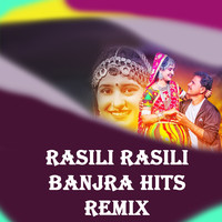 Rasili Rasili Banjra Hits Remix