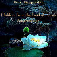 Children from the Land of Lotus Austronesian