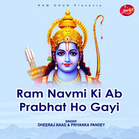 Ram Navmi Ki Ab Prabhat Ho Gayi