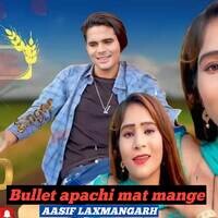 Bullet apachi mat mange