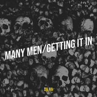 Many Men/Getting It In