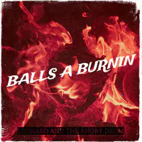 Balls a Burnin