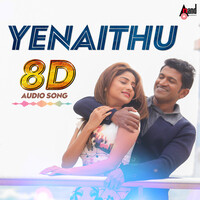 Yenaithu 8D Audio Song