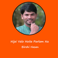 Nijei Valo Hoite Parlam Na