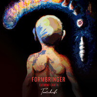 Formbringer - Element Earth (Tantriksufi)