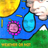 Weather or Not