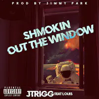 Shmokin' out the Window