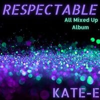 RESPECTABLE All Mixed Up Album
