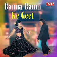 Banna Banni Ke Geet