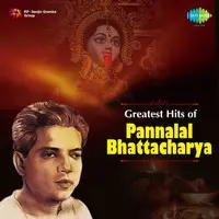 Greatest Hits Of Pannalal Bhattacharya