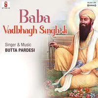 Baba Vadbhagh Singh Ji