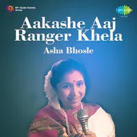 Aakashe Aaj Ranger Khela - Asha Bhosle