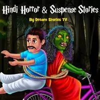 Hindi Horror & Suspense Stories by Dream Stories TV