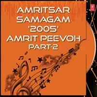 Amritsar Samagam '2005' Amrit Peevoh Part-2