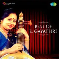 Best of E. Gayathri (Carnatic)