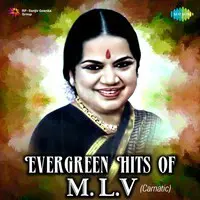 Evergreen Hits of M. L. V.