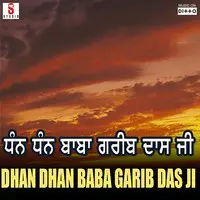 Dhan Dhan Baba Garib Das Ji