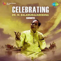 Celebrating Dr. M. Balamuralikrishna - Carnatic