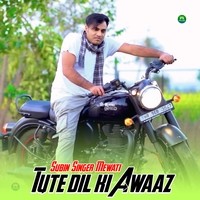 Tute Dil Ki Awaaz